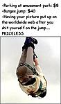 Click image for larger version

Name:	priceless - bungee poo (1).jpg
Views:	1671
Size:	19.8 KB
ID:	10189