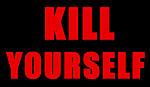 Click image for larger version

Name:	kill-yourself.jpg
Views:	31
Size:	22.9 KB
ID:	211910
