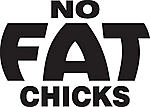 Click image for larger version

Name:	no fat chicks.jpg
Views:	15
Size:	27.3 KB
ID:	218929