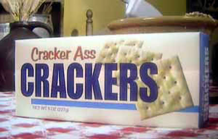 Name:  cracker_ass_cracker.jpg
Views: 31
Size:  25.0 KB