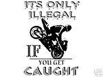 Click image for larger version

Name:	illegalstoppie.jpg
Views:	87
Size:	18.2 KB
ID:	48473