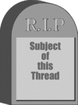 Click image for larger version

Name:	RIP Thread.gif
Views:	61
Size:	5.1 KB
ID:	81915